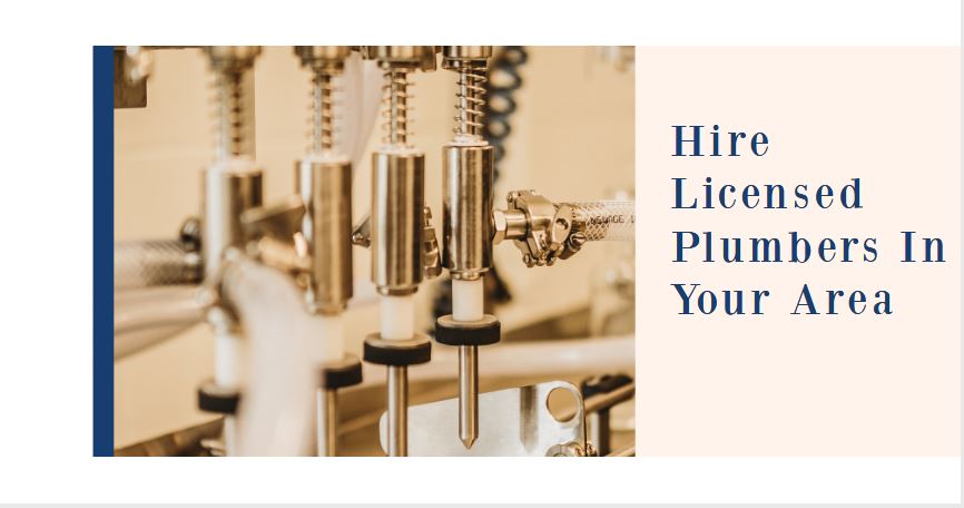 Hire Licensed Plumbers In Your Area