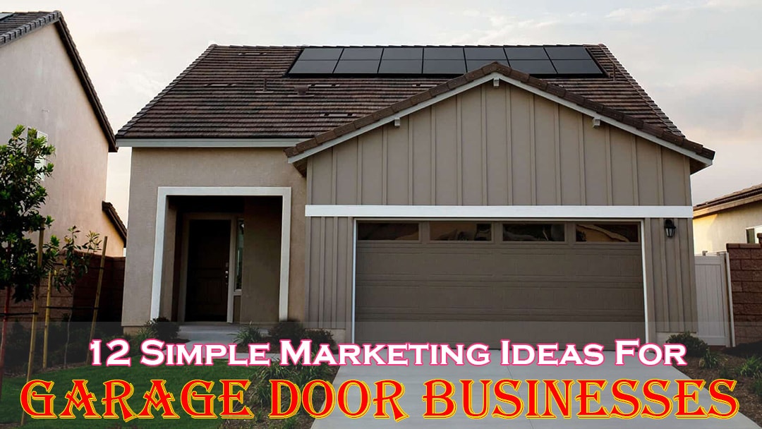 12 Simple Marketing Ideas For Garage Door Businesses